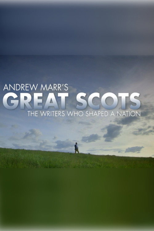Andrew Marr's Great Scots: The Writers Who Shaped a Nation (2014) TV show poster