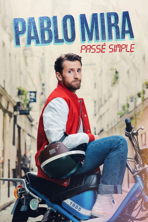 Pablo Mira : Passé simple (2025) movie poster