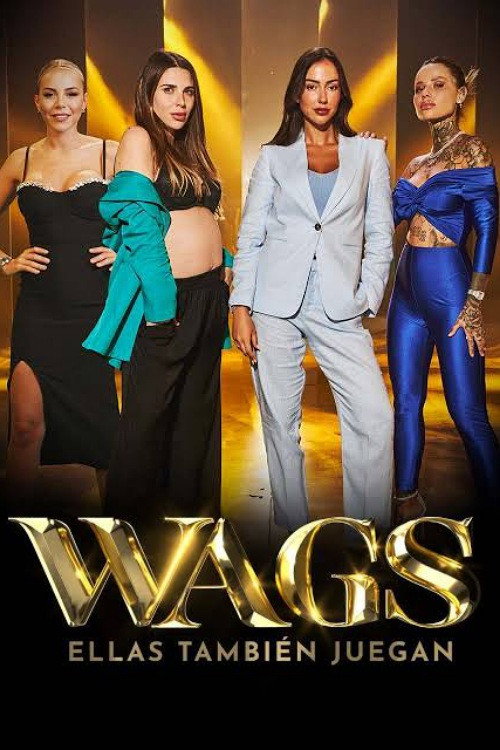 WAGS: Ellas también juegan (2023) TV show poster