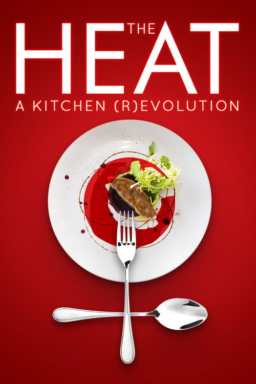 The Heat: A Kitchen (R)evolution (2018) movie poster