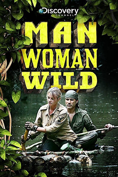 Man, Woman, Wild (2010) TV show poster