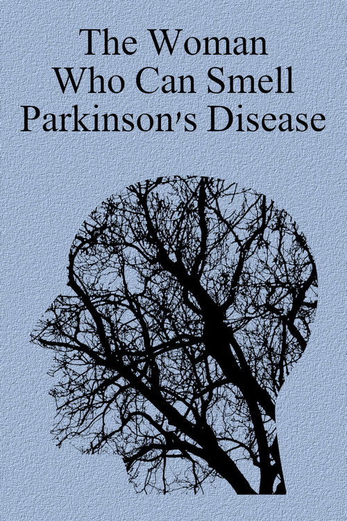 The Woman Who Can Smell Parkinson's Disease (2017) movie poster
