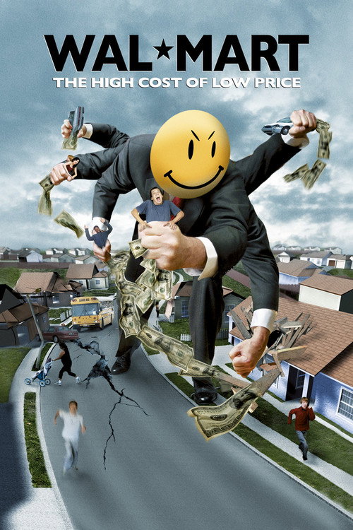 Wal-Mart: The High Cost of Low Price (2005) movie poster