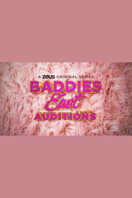 Baddies East Auditions (2023) TV show poster