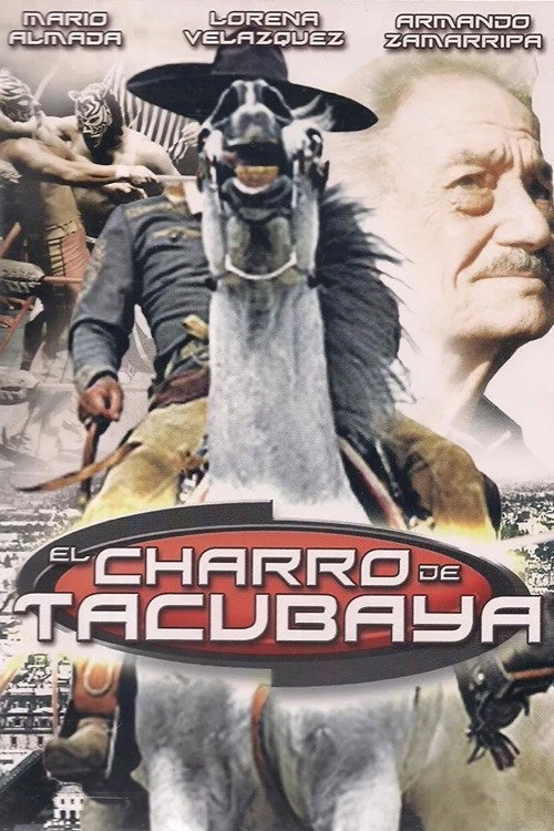 El charro de Tacubaya (2006) movie poster