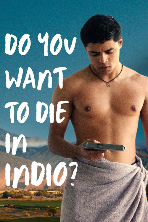 Do You Want to Die in Indio? (2024) movie poster