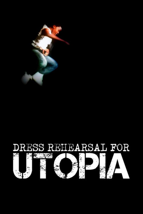 Dress Rehearsal for Utopia (2012) movie poster