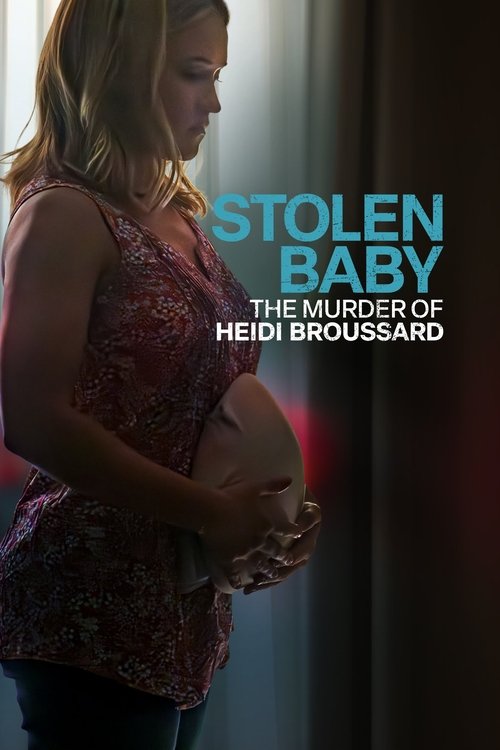 Stolen Baby: The Murder of Heidi Broussard (2023) movie poster