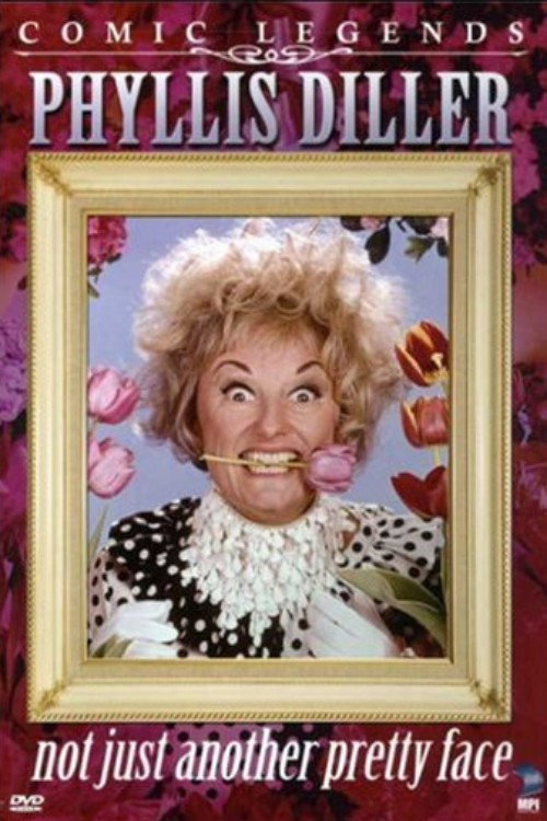 Phyllis Diller: Not Just Another Pretty Face (2007) movie poster