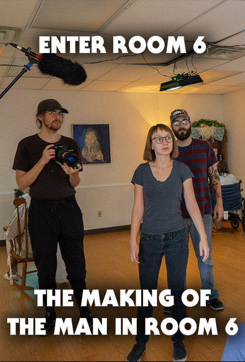 Enter Room 6: The Making of The Man in Room 6 (2022) movie poster
