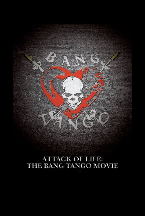 Attack of Life: The Bang Tango Movie (2016) movie poster