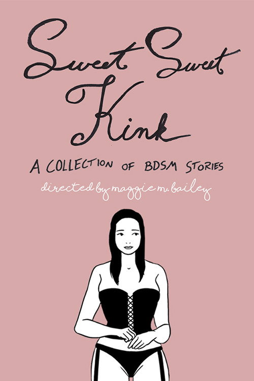 Sweet Sweet Kink: A Collection of BDSM Stories (2019) movie poster
