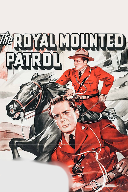 The Royal Mounted Patrol (1941) movie poster