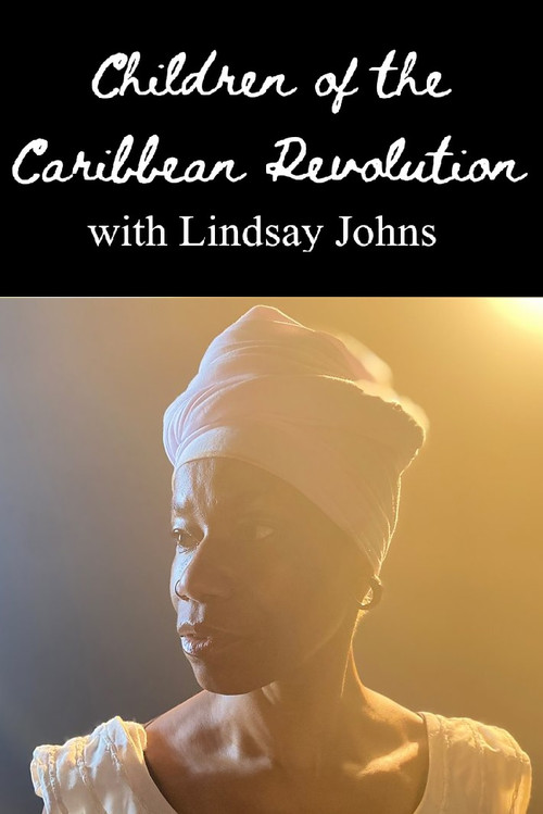 Children of the Caribbean Revolution with Lindsay Johns (2022) movie poster