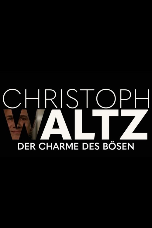 Christoph Waltz - The Charm of Evil (2021) movie poster