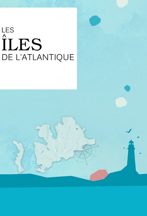 Les îles de l'Atlantique (2016) TV show poster