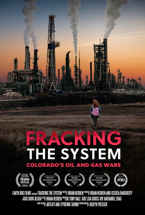 Fracking the System: Colorado's Oil and Gas Wars (2024) movie poster