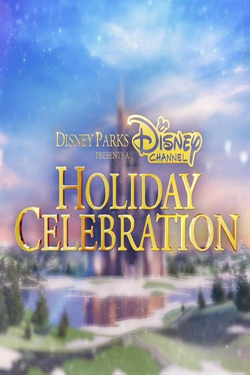 Disney Parks Presents a Disney Channel Holiday Celebration (2017) movie poster
