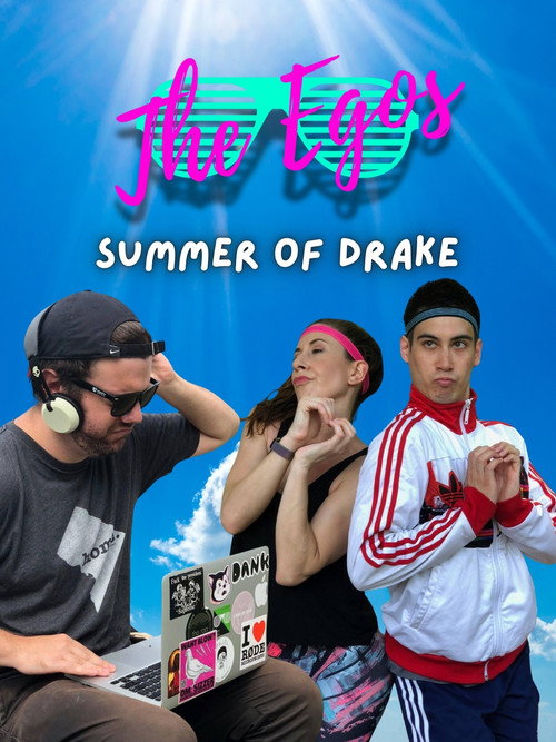 The Egos: Summer of Drake (2018) movie poster