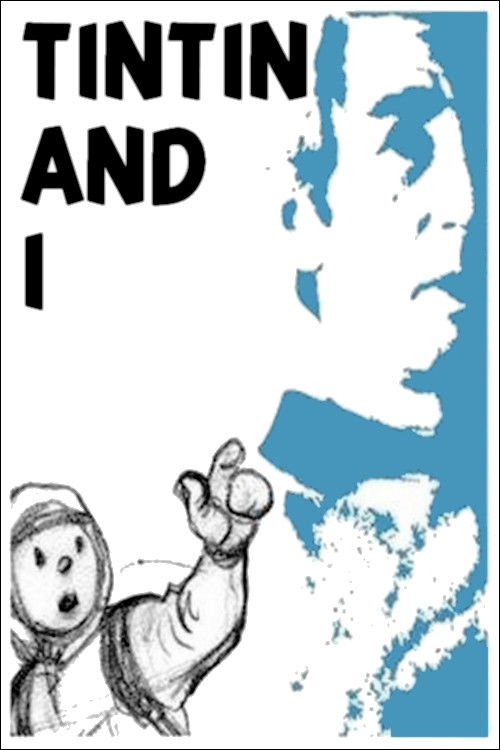 Tintin and I (2004) movie poster