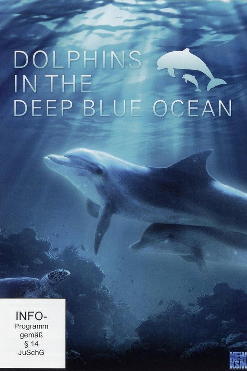 Dolphins in the Deep Blue Ocean (2009) movie poster