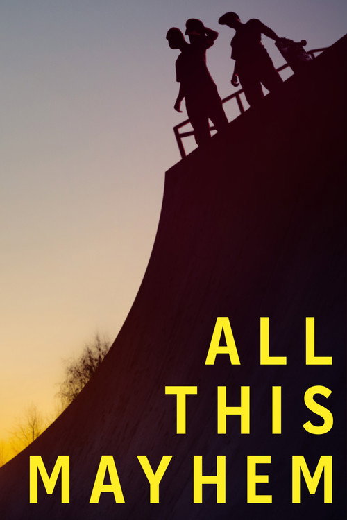 All This Mayhem (2014) movie poster