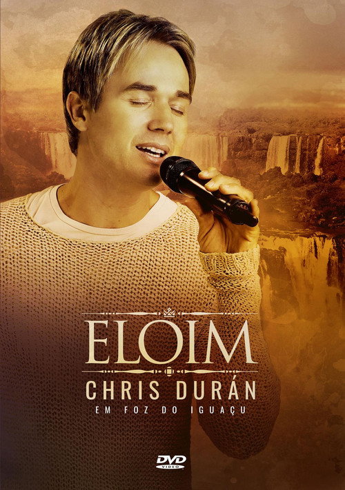 Chris Durán - Eloim em Foz do Iguaçu movie poster
