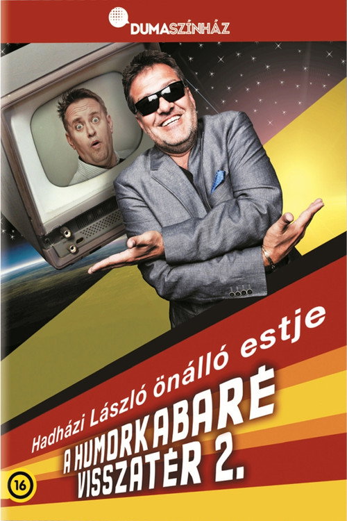 Dumaszínház: Humorkabaré visszatér 2 - Hadházi László önálló estje (2015) movie poster