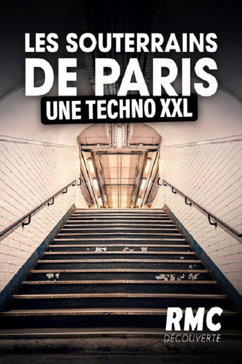 Les souterrains de Paris, une techno XXL (2024) TV show poster