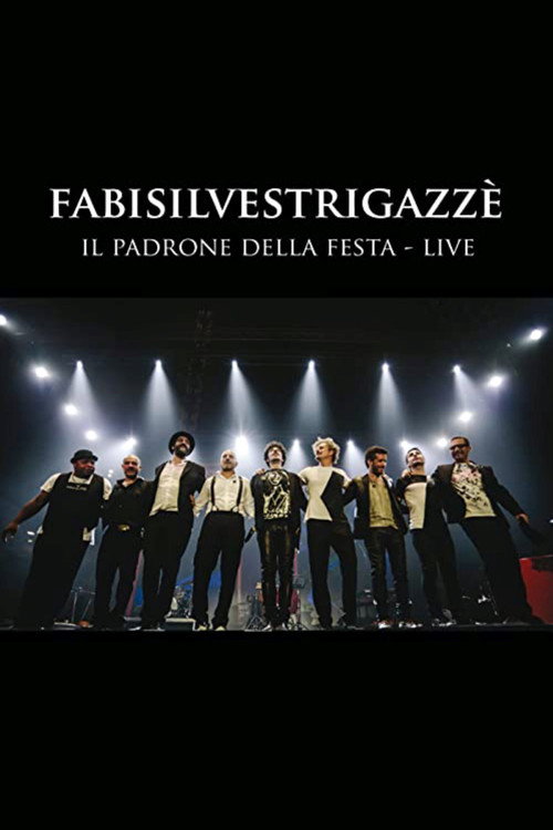 FABISILVESTRIGAZZÈ Il Padrone della Festa - LIVE (2015) movie poster