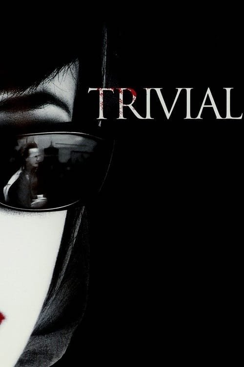 Trivial (2007) movie poster