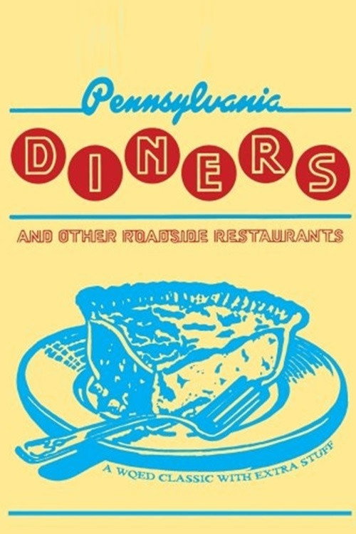 Pennsylvania Diners and Other Roadside Restaurants (1993) movie poster