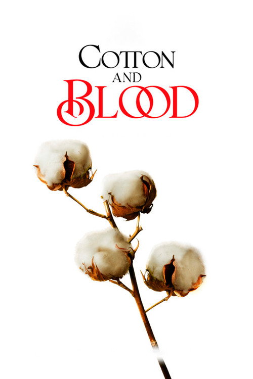 El algodón y la sangre (2025) movie poster
