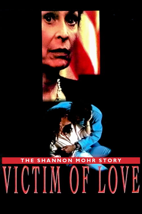 Victim of Love: The Shannon Mohr Story (1993) movie poster