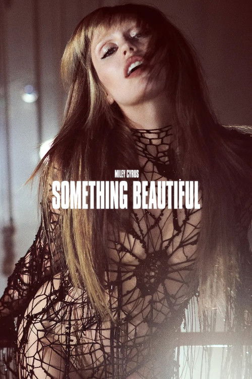 Miley Cyrus: Something Beautiful (2025) movie poster