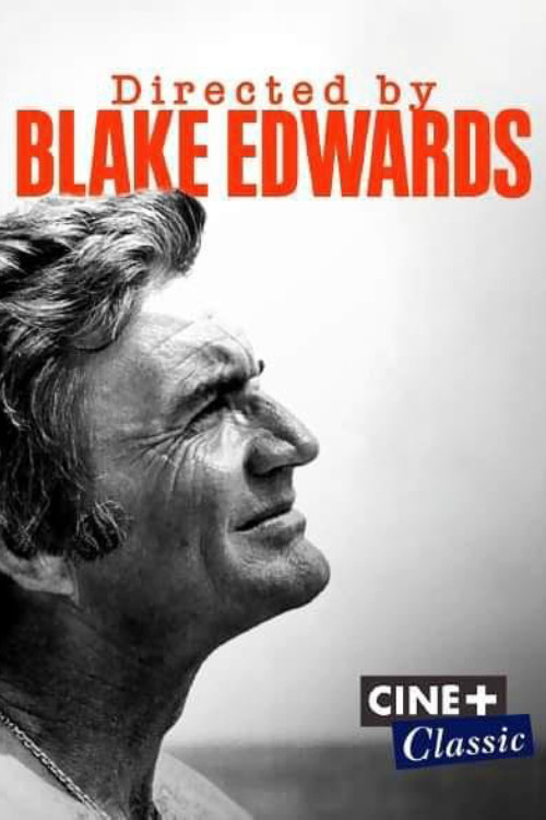 Directed By Blake Edwards (2021) movie poster