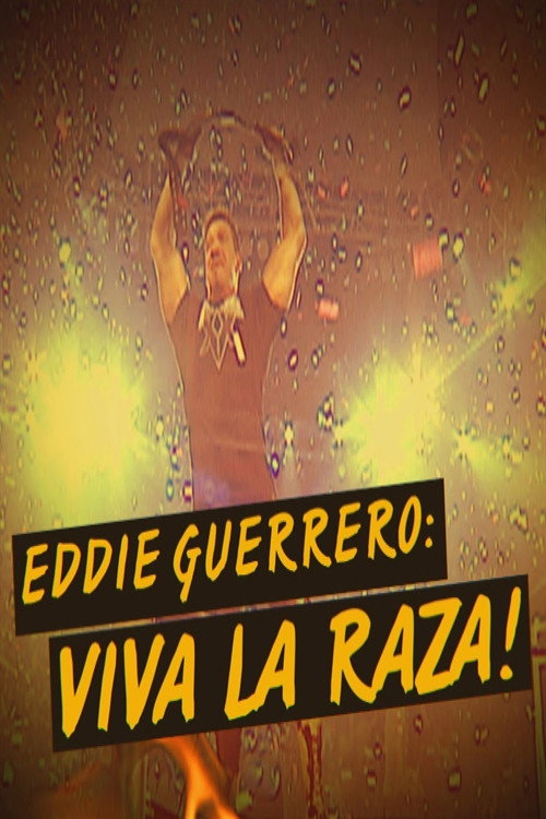 WWE Network Collection: Eddie Guerrero - Viva La Raza! (2016) movie poster