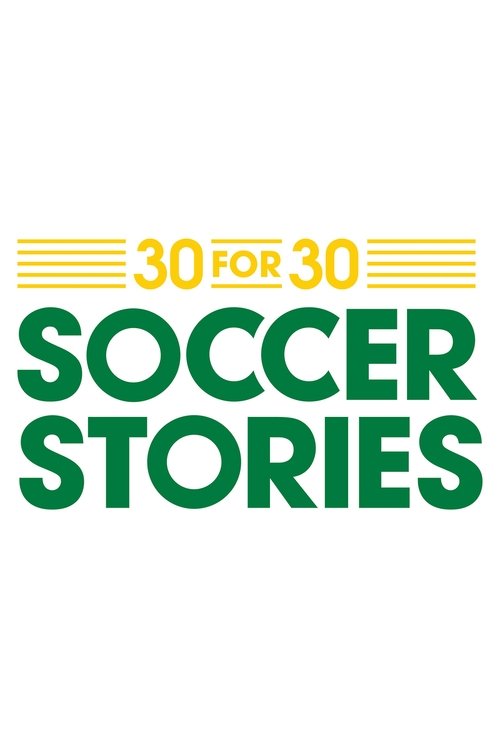 30 for 30: Soccer Stories (2014) TV show poster