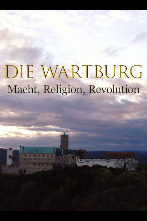 Die Wartburg – Macht, Religion, Revolution (2025) movie poster