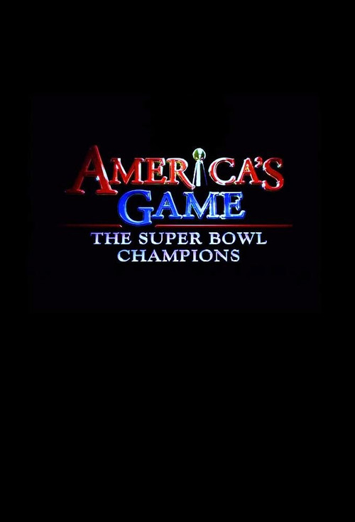 America's Game: The Super Bowl Champions (2006) TV show poster