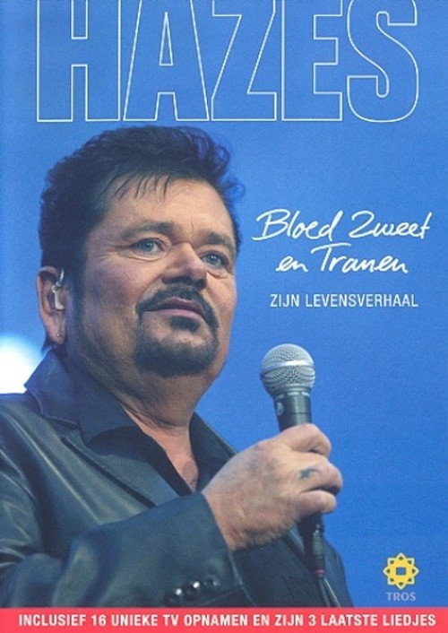 André Hazes: Bloed, Zweet en Tranen (Zijn Verhaal) (2005) movie poster