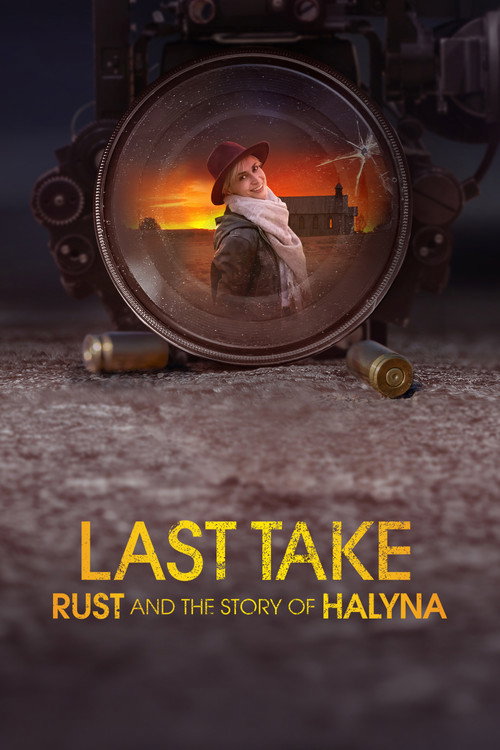 Last Take: Rust and the Story of Halyna (2025) movie poster