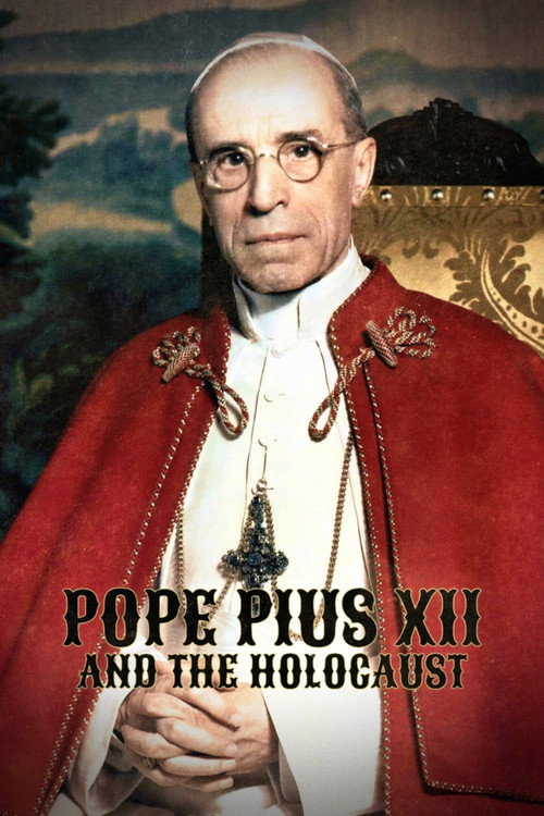 Pope Pius XII and the Holocaust (2024) movie poster
