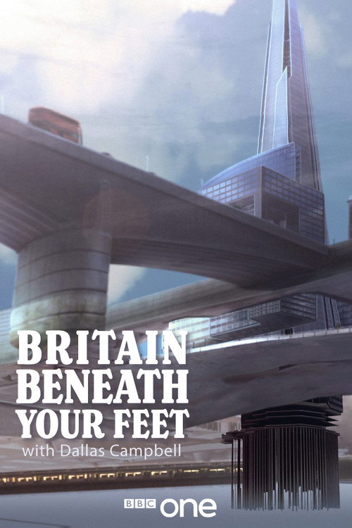 Britain Beneath Your Feet (2015) TV show poster