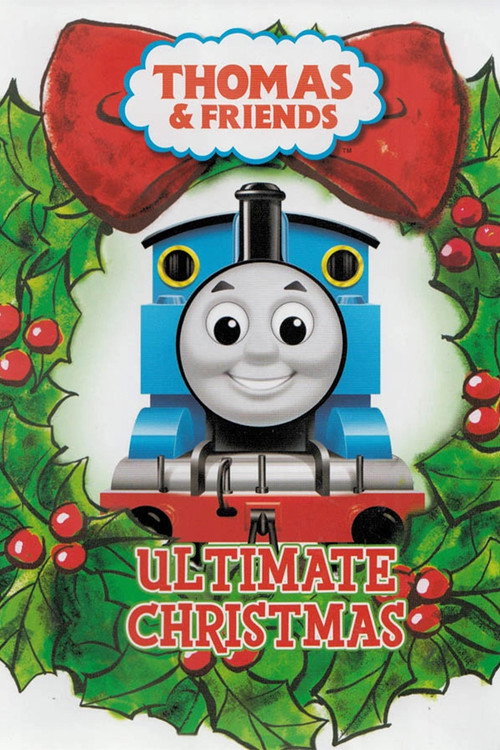 Thomas & Friends: Ultimate Christmas (2007) movie poster