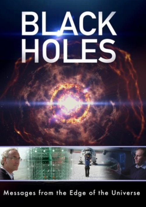 Black Holes: Messages from the Edge of the Universe (2017) movie poster
