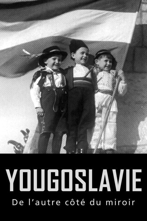 Yugoslavia, the Other Side of the Looking Glass (2016) TV show poster
