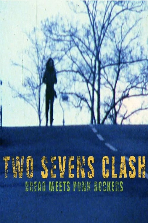 Two Sevens Clash: Dread Meets Punk Rockers (2017) movie poster