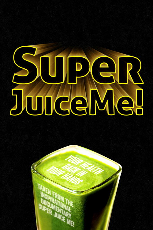 Super Juice Me! (2014) movie poster