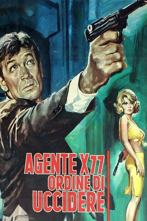 Agent X-77 Orders to Kill (1966) movie poster
